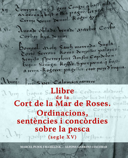 Llibre de la Cort de la mar de Roses. Ordinacions, sentències i concòrdies sobre la pesca (segle XV) 