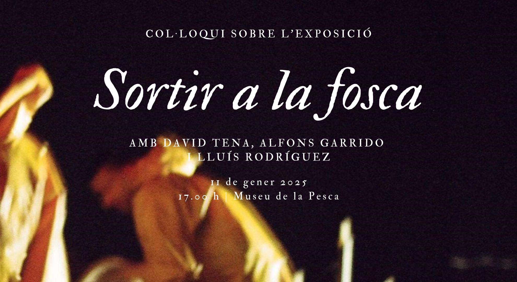 Imatge del col·loqui Sortir a la fosca