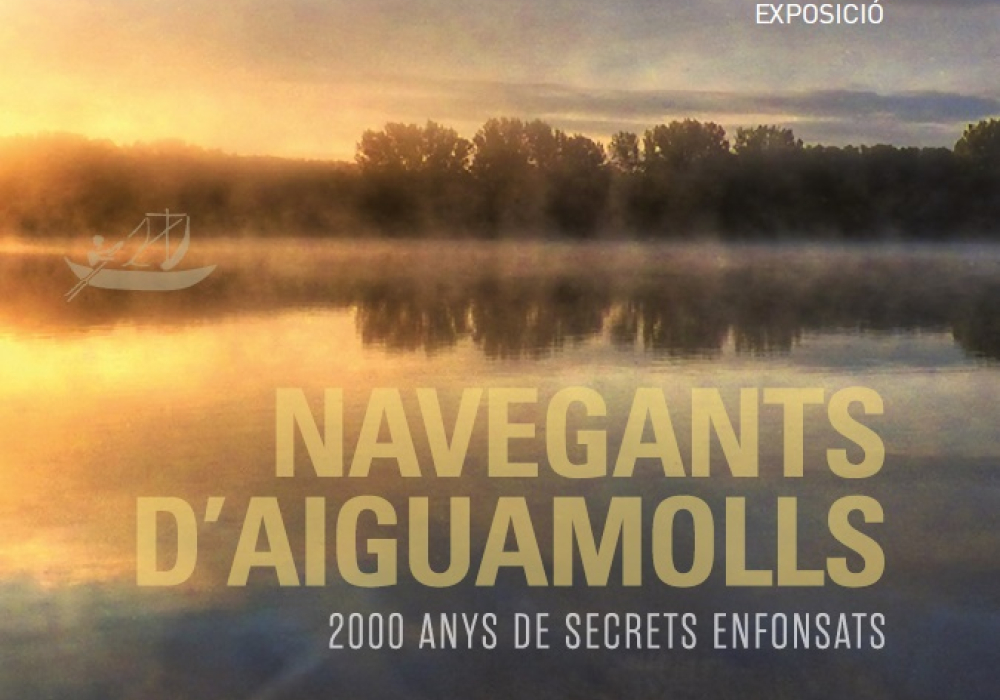 Navegants d’Aiguamolls. 2000 anys de secrets enfonsats
